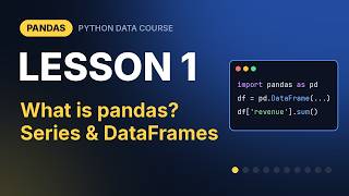 Pandas Lesson 1: What is pandas Series & DataFrames (Python for Beginners)