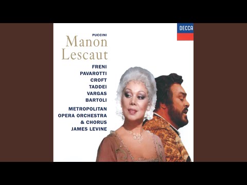 Putar Manon Lescaut, Act I : Puccini: Manon Lescaut, Act I: Tra voi, belle, brune e bionde - Luciano Pavarotti