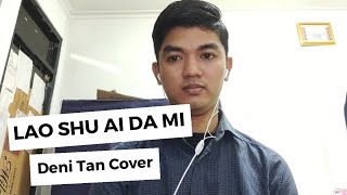 Lao Shu Ai Da Mi - Guo Mei Mei (Deni Tan Cover)