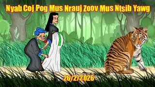 Nyab Coj Niam Pog Mus Nrauj Zoov Mus Ntsib Yawg 26/2/2026