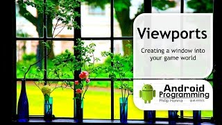 Android Game Development - Week 6 – Viewports
