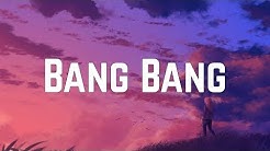 Jessie J - Bang Bang ft. Ariana Grande & Nicki Minaj (Lyrics)  - Durasi: 3:21. 