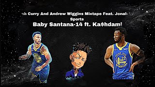 Andrew Wiggins and Stephen Curry Mixtape, Tana - 14 (feat. Ka$hdami) Feat. Jonah Edits Sports