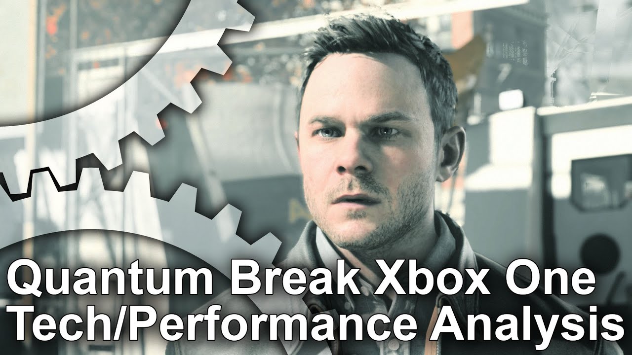 Quantum Break Xbox One: First Look Tech/Performance Analysis