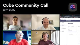 Cube July'2022 Community Call