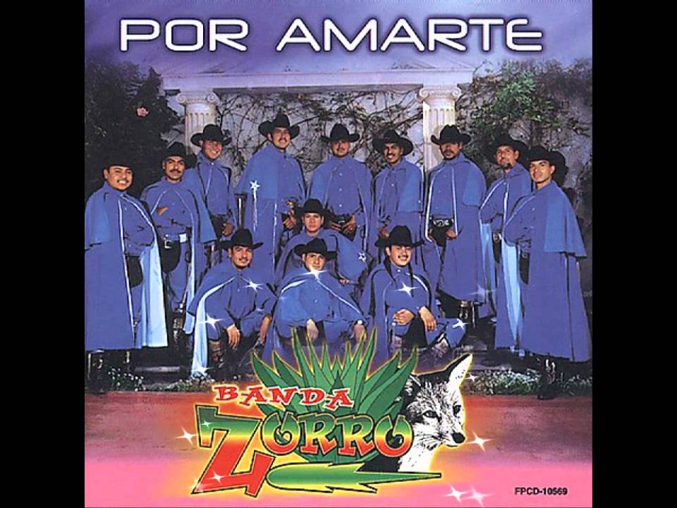 Banda Zorro Por Amarte Youtube