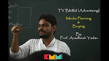 Media Planning & Buying (TYBMM) by Prof. Avadhesh Yadav ||BMM GURU||