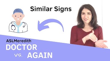 Similar Signs: DOCTOR and AGAIN - quick fix for ASL beginners