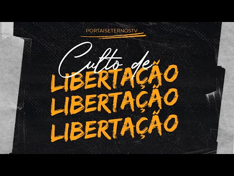 Culto de Libertação - 21/07/2022