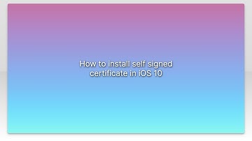 How to install self signed certificate in iOS 10