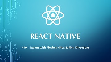 React Native Tutorial #19 - Layout with Flexbox (Flex & Flex Direction) | Tek Hub