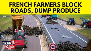 French Farmers | France Farmer Protests | Farmers Block Roads, Dump Produce | N18V