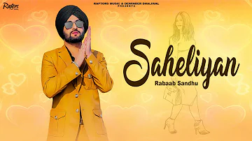 SAHELIYAN | RABAAB SANDHU | Latest New Punjabi Song 2024