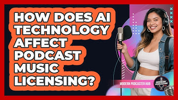 How Does AI Technology Affect Podcast Music Licensing? - Modern Podcaster Hub