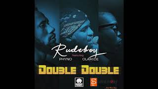 Rudeboy Ft Phyno U0026 Olamide Double double