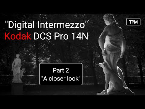 Kodak DCS Pro 14N "A Closer Look" (Digital Intermezzo)