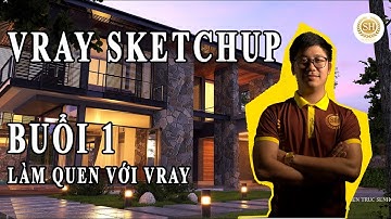 HỌC VRAY 7 SKETCHUP ❤ Bài 1: THANH CÔNG CỤ RENDER