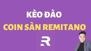 Kèo Xịn Đào Token RENEC Của Sàn Remitano - Làm Nhanh Kẻo Hết Chương Trình !