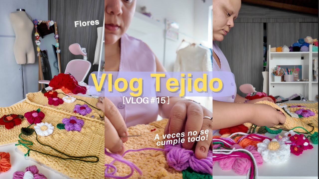 “No cumplí todas mis metas… pero tejí mucho y aprendí más — Vlog 15”
