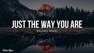 Just the way you are (lyrics) - Bruno Mars