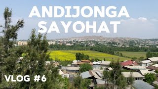 VLOG #6 ANDIJONGA SAYOHAT - KOSA SOMSA VA CHO'NTAK PALOV