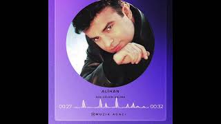 Alihan Sen Geldin Aklıma