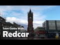 Redcar, North Yorkshire | Town Centre Walk 2020