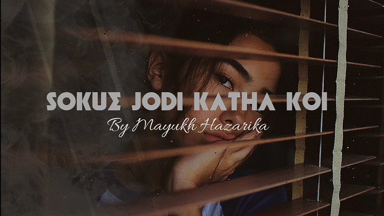 Sokue Jodi Katha Koi    By Mayukh Hazarika  Lyrical Video  Dream Station