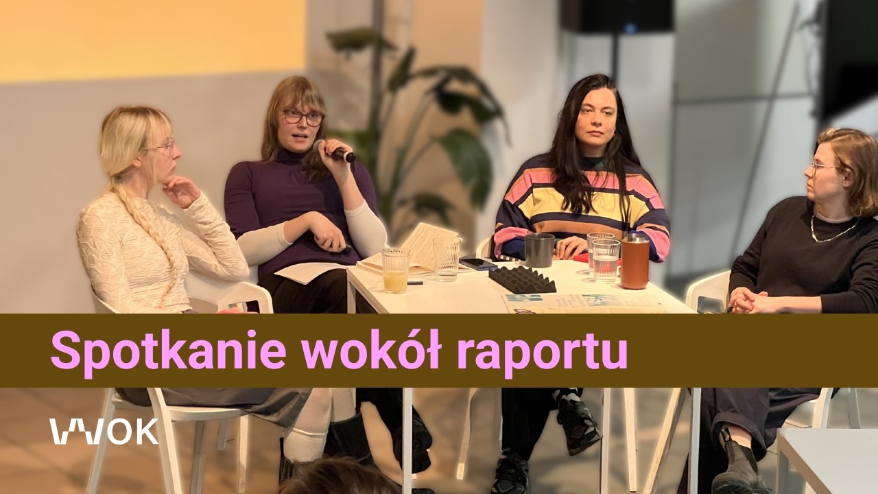 Spotkanie wokół raportu | Pracow(a)nie artystyczne, czyli jak można pracować twórczo Warszawie