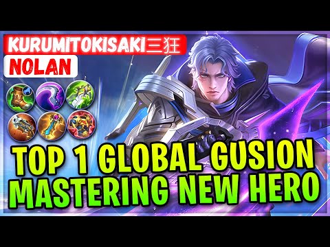 Top 1 Global Gusion Mastering New Hero Nolan [ KurumiTokisaki三狂 Nolan ] Mobile Legends Emblem Build @MobileMobaYT