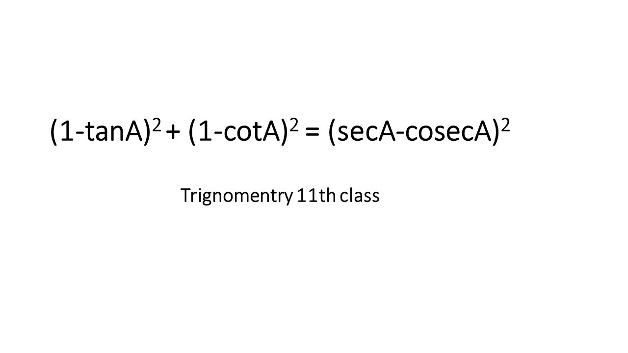 (1-tanA)^2 + (1-cotA)^2 = (secA-cosecA)^2 Trignomentry 11th class NCERT ...