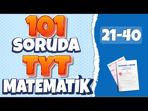 101 Soruda TYT Matematik | Birebir ÖSYM Tarzı | 21-40