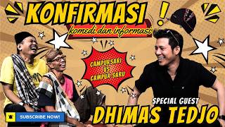 'Sir, Are You Manthous's Son?' Dhimas Tedjo Finally Opens Up | INFORMATIONAL COMEDY