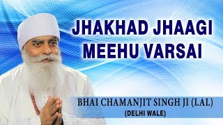 Jhakhad jhaagi meehu varsai - bhai chamanjit singh ji || punjabi
devotional