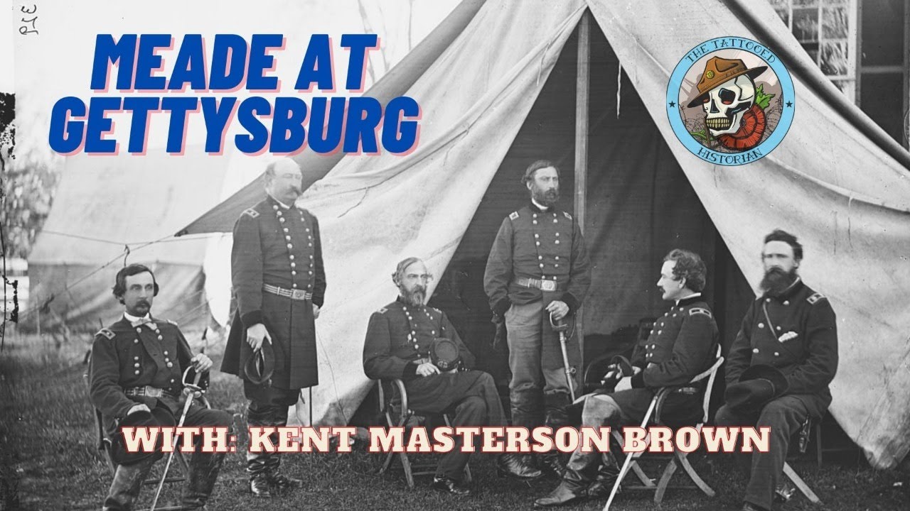 Meade at Gettysburg with Kent Masterson Brown YouTube