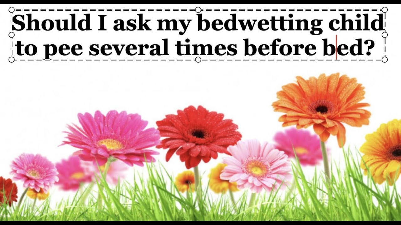 Should I ask my bedwetting child to pee several times before bed?