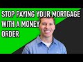 Most people don't even realize that paying your mortgage with a money order can be a problem.