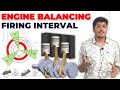 Smoothness of Running Engine | Engine Balancing | Firing Interval