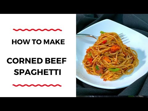 HOW TO MAKE CORNED BEEF SPAGHETTI - PASTA RECIPE - ZEELICIOUS FOODS