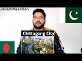 Pakistani Reaction on Chittagong City Bangladesh | Jaredi Reaction on Bangladesh | Jaredi Reaction.