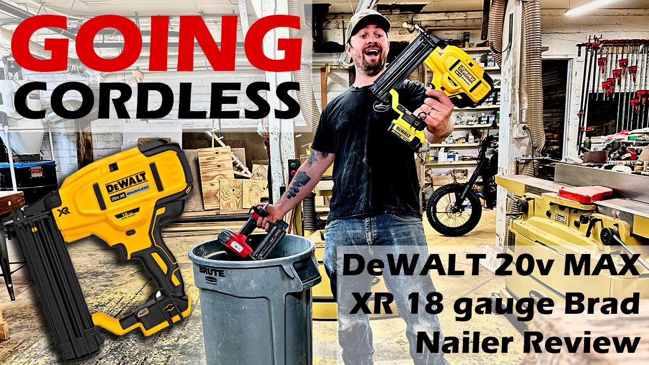 GOING CORDLESS?! Dewalt 18 gauge 20v Max Brad Nailer Review 