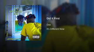 Dax - Did It First