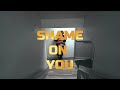 K7omertaVEVO X SHAME ON YOU K7omertaVEVO X SHAME ON YOU