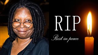 We send our deepest condolences to Whoopi Goldberg's family, may she rest in peace.