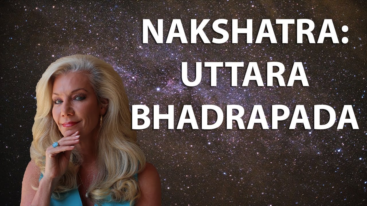 Learn the Secrets of the Nakshatras  Uttara Bhadrapada, The Wise One