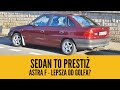 Opel Astra F Classic - LEPSZA OD GOLFA! Sedan to prestiż...