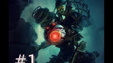 Bioshock 2 Walkthrough #1: Introduction