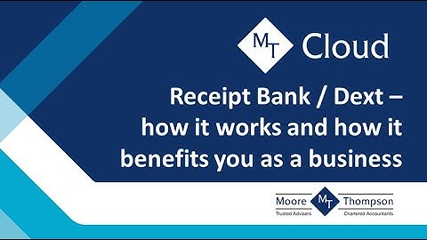 Receipt Bank / Dext - How it works and benefits you as a business
