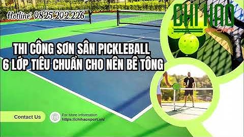 Thi Công Sơn Sân Pickleball 6 Lớp Trên Nền Bê Tông