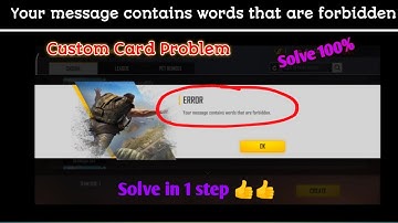 Your message contains word that are for bidden | Custom card problem solve | Free Fire Technical Ako
